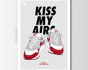 Sneaker Poster / Print Air Max 1 “Kiss My Airs” Print