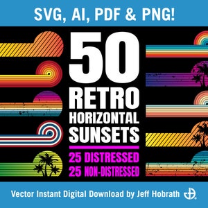 50 Retro Horizontal Sunsets - 25 distressed and 25 non-distressed vector sunset art bundle digital download in svg, ai, pdf and png formats