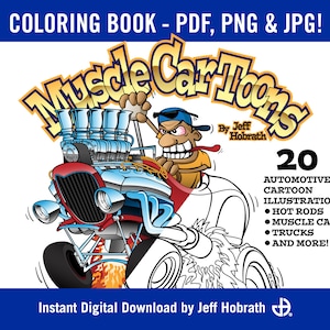 Muscle Car Toons Coloring Book Pages Instant Digital Download! 20 sharp automotive cartoon comic drawings by Jeff Hobrath, pdf, png and jpg