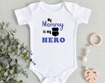 My Mommy is my Hero | Custom Police Onesie | Law Enforcement Baby Gift