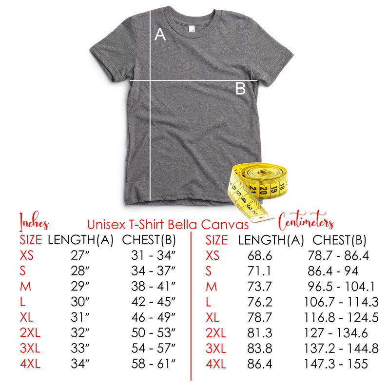 May include: A size chart for unisex t-shirts from Bella Canvas. The chart shows the size, length, and chest measurements in inches and centimeters.
