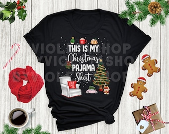 This is my Christmas Pajamas Shirt, Funny Christmas T Shirts Women Girls, Gift For Her, Gift Shirt, Pajama Shirt, Christmas Shirt, Xmas Gift