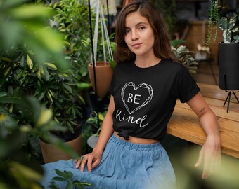 Be Kind Unisex Tshirt, Be Kind, Be Kind Tee, Shirts with Saying, Be Kind Shirt, Happy-Kind Shirt, Motivational Shirt, Positive Quote Shirt