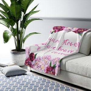 Peony blanket, You are strong, You are brave, You are loved, Sherpa Fleece Blanket, Peonies blanket.