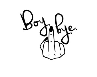 Download Boy Bye Svg Etsy