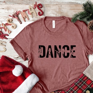 Dance Shirt, Dance Crew Shirt, Ballerina Shirt, Dancing Shirt, Dance Enthusiast Gift, Dance Teacher Shirt, Dance T-Shirt, Gift For Dancer