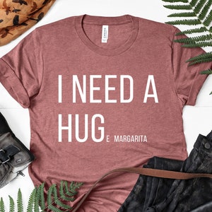 Hugs and Margaritas Unisex Tee Shirt | Margarita Tee Shirt | Hugs Tee Shirt | Tumblr Tee Shirt | Quote Tee Shirt | Margarita Gift