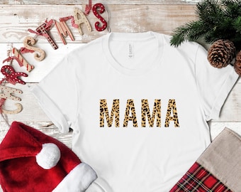 Leopard Mama Shirt, Mom Shirt, Mama Shirt, Momlife Shirt, Leopard Mama, Cool Mom Gift, Gift For Her, Christmas Gift