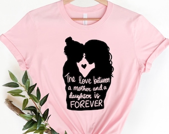 Mother and Daughter Shirt, Happy Mother's Day Shirt, Mom Shirt, Gift for Mom, Mother's Day Shirt,Mother's Day Gift, Happy Mother's Day Shirt