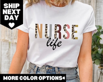 Nurse Life Shirt, Nurse Shirt, Nurse Leopard Shirt, Nurse Gift, Nursing School Shirt, Nurse Week Shirt, Cute Leopard Nurse Shirt, Nurse Life