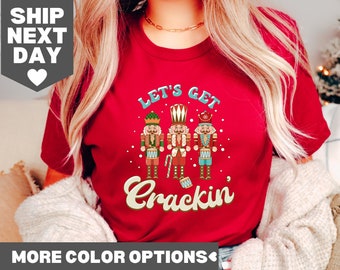 Lets Get Crackin Shirt, Nutcracker Shirt, Christmas Nutcracker Shirt, Retro Nutcracker Shirt, Christmas Family Shirt,Vintage Christmas Shirt