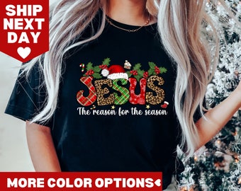 Jesus Is The Reason For The Season Shirt, Christian Christmas Shirt, Christmas Jesus Shirt, Christmas Sweatshirt, Christmas Shirt, Faith Tee