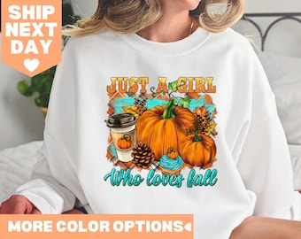 Just a Girl Who Loves Fall Shirt, Pumpkin Shirt, Thanksgiving Shirt, Coffee Lover Shirt, Cute Fall Shirts for Women, Fall Lover's Shirt