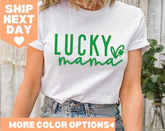 Lucky Mama Shirt, St. Patrick's Day Shirt, Shamrock Shirt, Irish Shirt, St. Patty's Shirt, Irish Women Shirt, Women's St Patrick Day Shirt