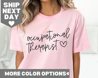 Occupational Therapy Shirt, Occupational Therapist Shirt, OT Shirt, Special Education Shirt, Therapist Shirt, OT Assistant Shirt, OT Tee