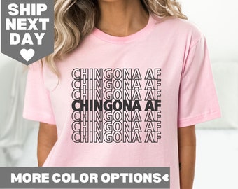Chingona AF Typography Tee, Mexican Culture T Shirt, Hispanic Pride Shirt, Mexican Fashion, Fearless Latin Streetwear, Spanish Gifts For Her