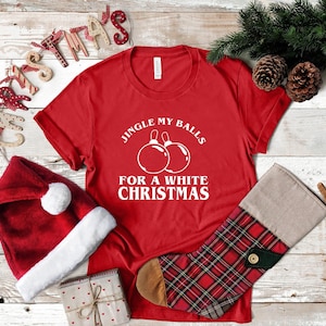Jingle My Balls voor een witte kerst, kerstshirts, grappig kerstshirt, onbeleefd kerstshirt, vrolijk kerstfeest, kerst 2020, quarantaine