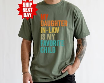 My Daughter In-Law is My Favorite Child Shirt, Daughter In-Law Shirt, Favorite Daughter-In-Law Tee, Funny In-Laws Shirt, Gift For in Laws