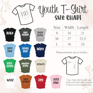 May include: Youth T-shirt size chart with measurements in inches. The chart shows the width and length of the shirts in sizes S, M, and L. The chart also includes a variety of colors for the shirts, including black, dark heather, sport gray, light blue, royal blue, navy, Irish green, military green, natural, white, Texas orange, red, and light pink.