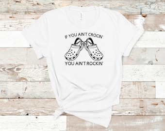 Rockin and Crockin’ Tee Shirt | Sarcastic Tee | Funny Tee Shirt | Humorous Shirt | Shirt With Sayings | Tumblr Tee | Funny Shirt Gift