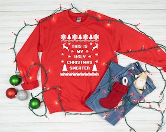 Ugly Christmas Sweatshirt, Ugly Christmas Sweater, Ugly Christmas Tshirt, This Is My Ugly Christmas Sweater
