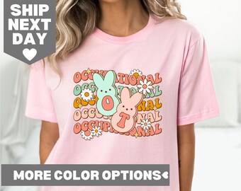 Occupational Therapist Easter Shirt, OT Easter Shirt, Occupational Therapist Shirt, OT Shirt, Therapist Shirt, Special Education Shirt