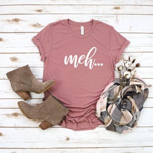 Meh. Short Sleeve Tee Graphic Tee Funny Tees Unisex Fit Sarcasm Tee Everyday Tee Bored With Life