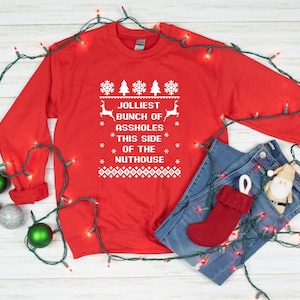 Jolliest Bunch of Assholes Shirt This Side of The Nuthouse Sweatshirt, Christmas Sweatshirt, Funny Christmas, Rude Shirts, Christmas 2021