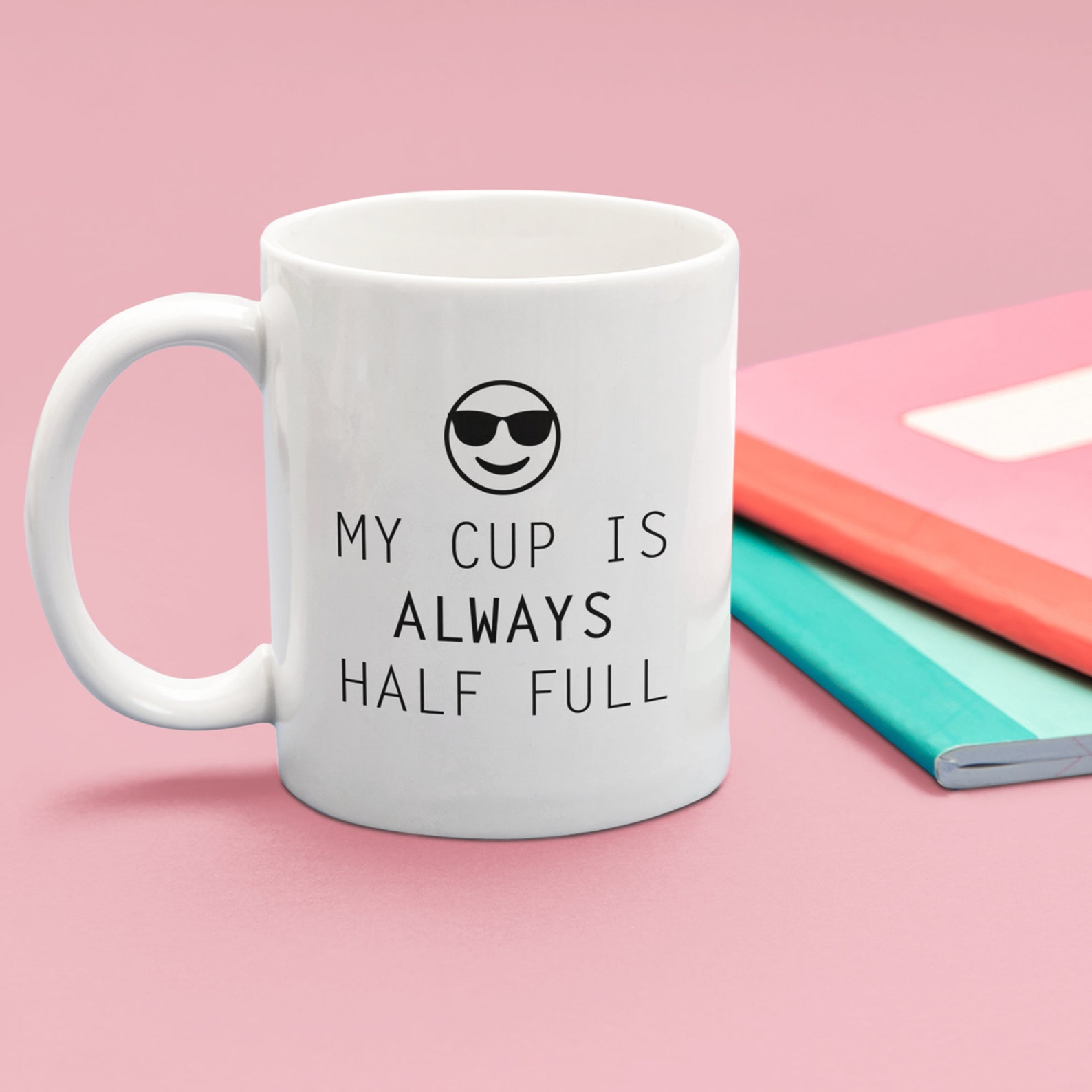 My Cup Is Always Half Full 15oz Positive Coffee Mug / Premium Etsy