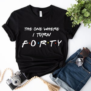 40th Birthday T Shirt 2023, 40th Birthday Gifts for Women Men, 40th Birthday Party Shirt, Birthday Gift for Mum, New Year Gift Black