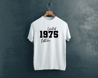 Limited Edition Bold 1975 Birthday T- Shirt Birthday Gift for Women, Limited Edition Birthday T Shirt, Birthday T-shirt Gift