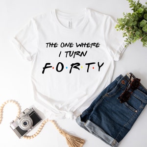 40th Birthday T Shirt 2023, 40th Birthday Gifts for Women Men, 40th Birthday Party Shirt, Birthday Gift for Mum, New Year Gift White