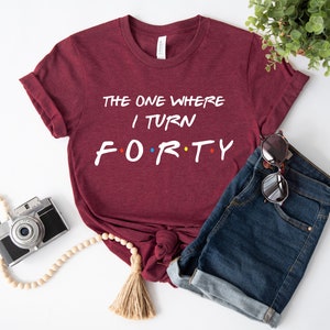 40th Birthday T Shirt 2023, 40th Birthday Gifts for Women Men, 40th Birthday Party Shirt, Birthday Gift for Mum, New Year Gift Maroon