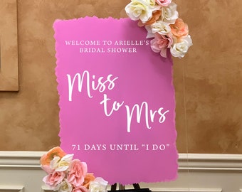 Bridal Shower Welcome Sign / Acrylic Bridal Shower Sign / Custom Bridal Shower Sign / Countdown to Wedding Sign / Miss to Mrs Sign