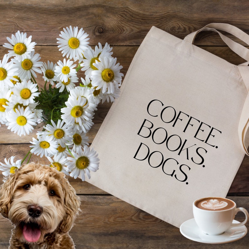 COFFEE. BOOKS. DOGS. Tote Bag, Shopper Bag, Dog Lover Gift, Aesthetic Bag, Gifts For Dog Lovers, Reusable Bag image 4