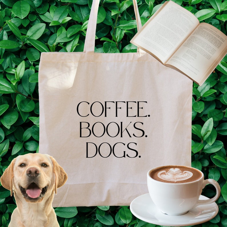 COFFEE. BOOKS. DOGS. Tote Bag, Shopper Bag, Dog Lover Gift, Aesthetic Bag, Gifts For Dog Lovers, Reusable Bag image 3