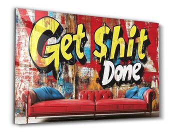 Get Shit Done Graffiti – Tempered Glass Wall Art, Motivational Home Decor
