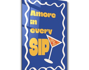 Amore in every Sip | Glass Wall Art - Home and Office Decor
