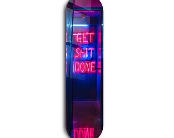 Neon Get Sh.t Done-Skateboard Design Tempered Glass Wall Art - Home decor - Wall decor- Wall sculpture - Interior Design