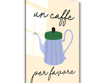 Un Caffe Per Favore | Glass Wall Art - Home and Office Decor