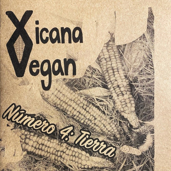 Xicana Vegan Zine : Numéro 4 Tierra en espagnol