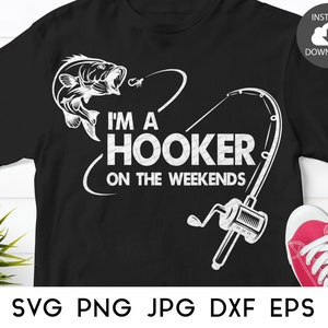 Ik ben een hoer in het weekend SVG, visserij SVG-bestanden voor de Cricut