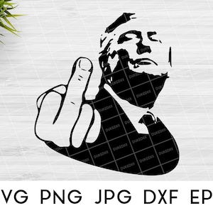 Donald Trump Giving the Middle Finger SVG files for Cricut