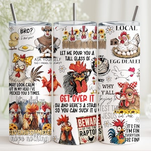 May include: Three white stainless steel tumblers with humorous chicken-themed graphics and text. The designs include various cartoon chickens with phrases like "Get Over It" and "Egg Dealer". Each tumbler has a silver straw.