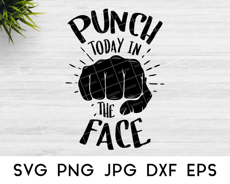 Download Punch Today in the Face SVG Work Office Sarcastic SVG ...