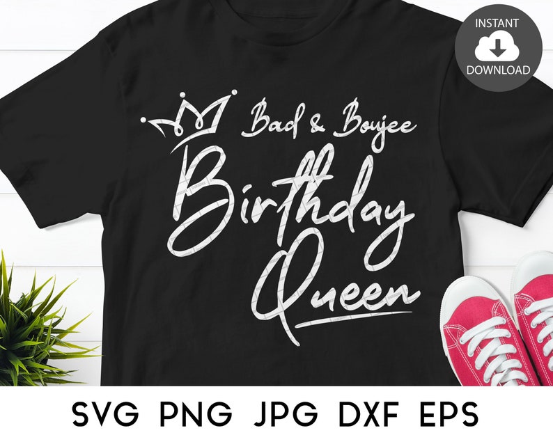 Download Bad & Boujee Birthday Queen SVG files for Cricut | Etsy