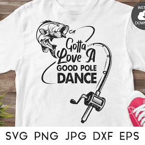 Gotta Love A Good Pole Dance, SVG-bestanden vissen voor Cricut