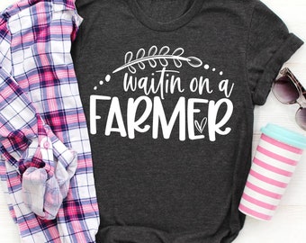 Waiting on a farmer Shirt