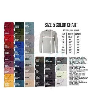 May include: A size and color chart for a BC 3501 long sleeve shirt. The chart displays various colors, including red, navy, and black, with measurements in inches for sizes XS to 3XL. The shirt is made of cotton and poly blends.