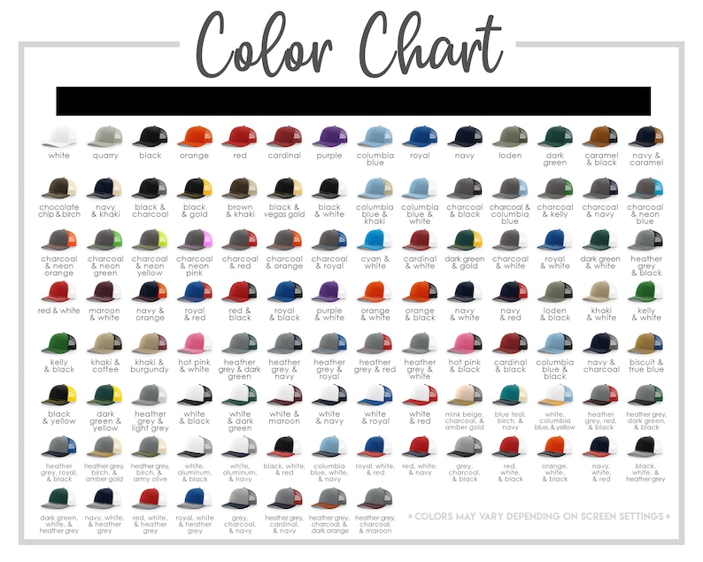 May include: Color chart showing a variety of colors for a trucker hat. The chart includes 72 different color combinations, including white, black, red, blue, green, orange, yellow, and many shades of gray.